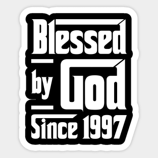 Blessed By God Since 1997 Sticker